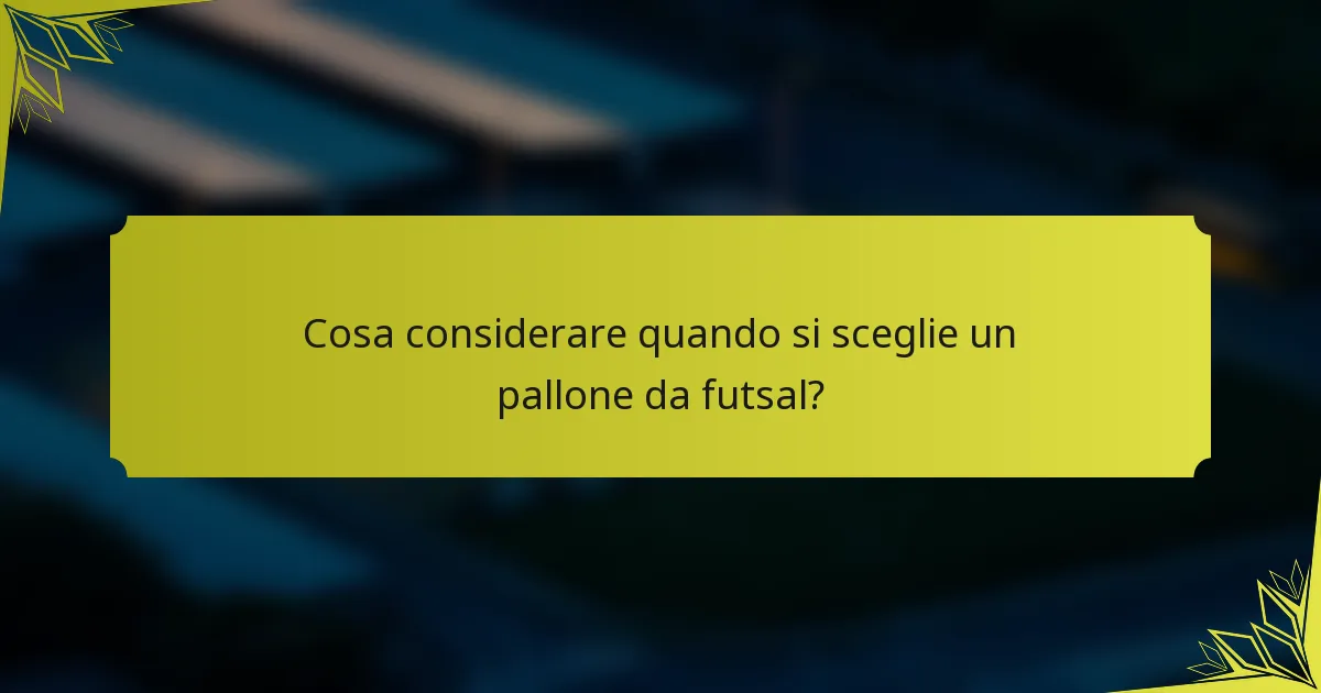 Cosa considerare quando si sceglie un pallone da futsal?